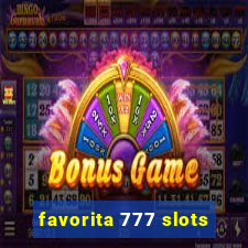 favorita 777 slots